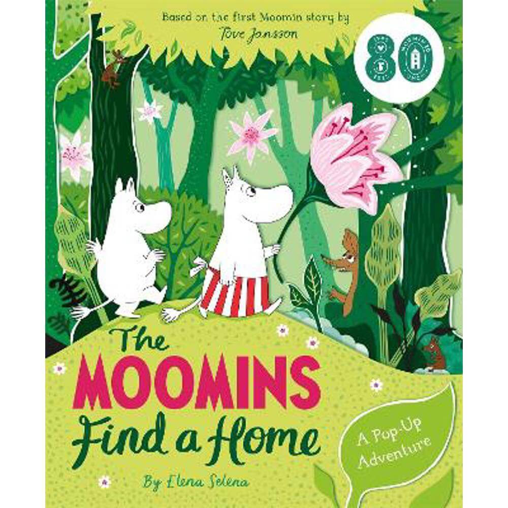 The Moomins Find a Home: A Pop-Up Adventure: Based on Tove Jansson's first Moomin story, The Moomins and the Great Flood (Hardback) - Macmillan Children's Books